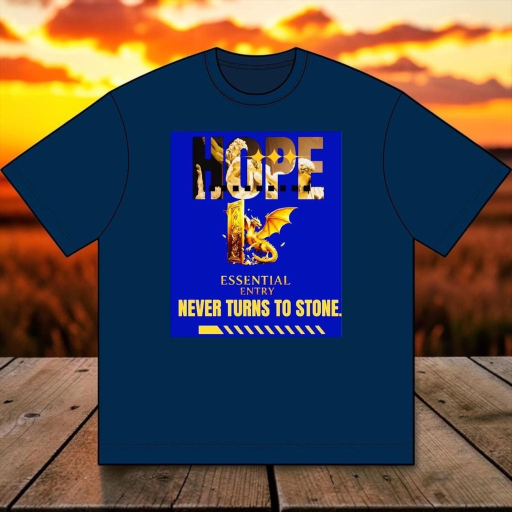 Hope Never Turns to Stone Dragon Tee – Essential Entry Motivational T-Shirt”